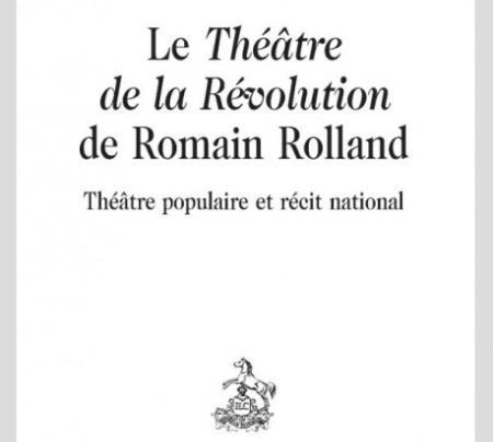 Le Théâtre de la Révolution de Romain Rolland