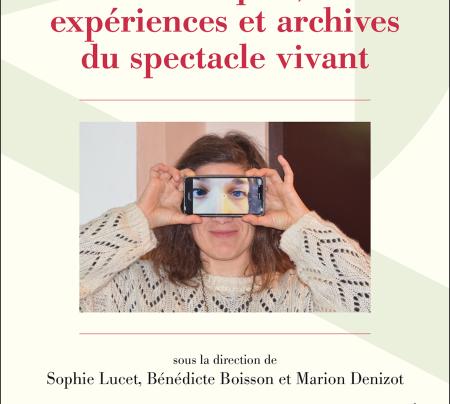 Livre "Fabriques, expériences et archives du spectacle vivant"