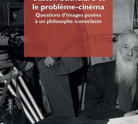 Livre "Gaston Bachelard et le problème-cinéma"