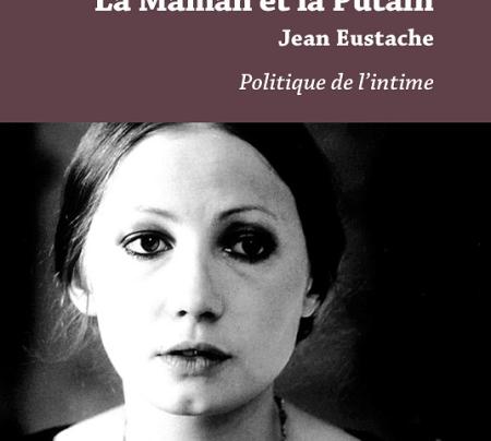 Livre "La maman et la putain, Politique de l’intime"