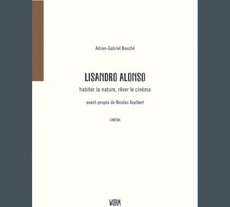 Livre "Lisandro Alonso, Habiter la nature, rêver le cinéma"