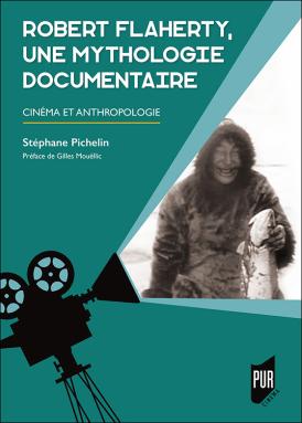Livre "Robert Flaherty, Une mythologie documentaire"