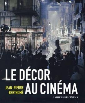 couverture de livre, Le décor au cinéma, Jean-Pierre Berthomé, avec photo d'une rue