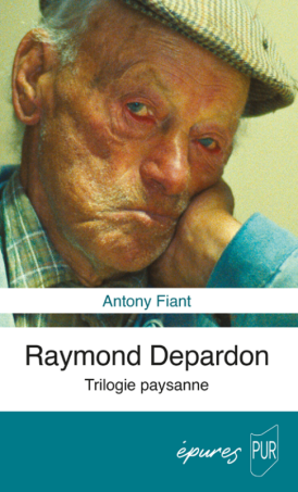 Portrait couleur d'un paysan - Texte : "Antony Fiant - Raymond Depardon - Trilogie Paysanne - Épures PUR"