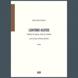 Livre "Lisandro Alonso, Habiter la nature, rêver le cinéma"