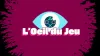 L'oeil du jeu